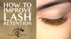 How To Improve Eyelash Extension Retention 6 Steps
